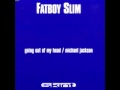 Fatboy Slim - Michael Jackson