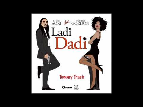 Steve Aoki ft Wynter Gordon- Ladi Dadi (Tommy Trash Remix)