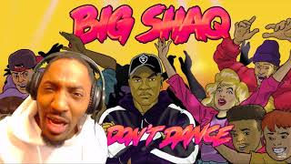 Big Shaq - Man Don&#39;t Dance (Official Audio) | REACTION