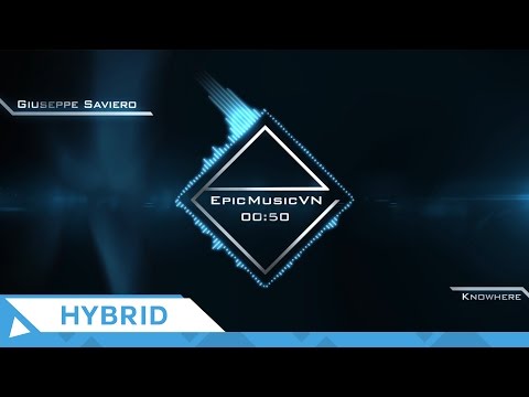 Epic Hybrid | Giuseppe Saviero - Knowhere - EpicMusicVN