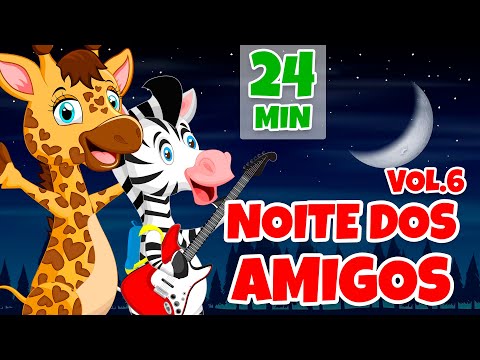 Noite dos Amigos Vol. 6 - Giramille 24 min | Desenho Animado Musical