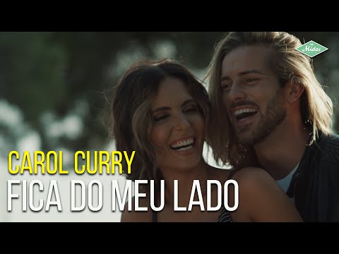 Carol Curry - Fica do Meu Lado (Videoclipe Oficial)