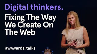 Fixing The Way We Create On The Web〡Tine Karlsen - Vev〡AwwwardsConf Amsterdam