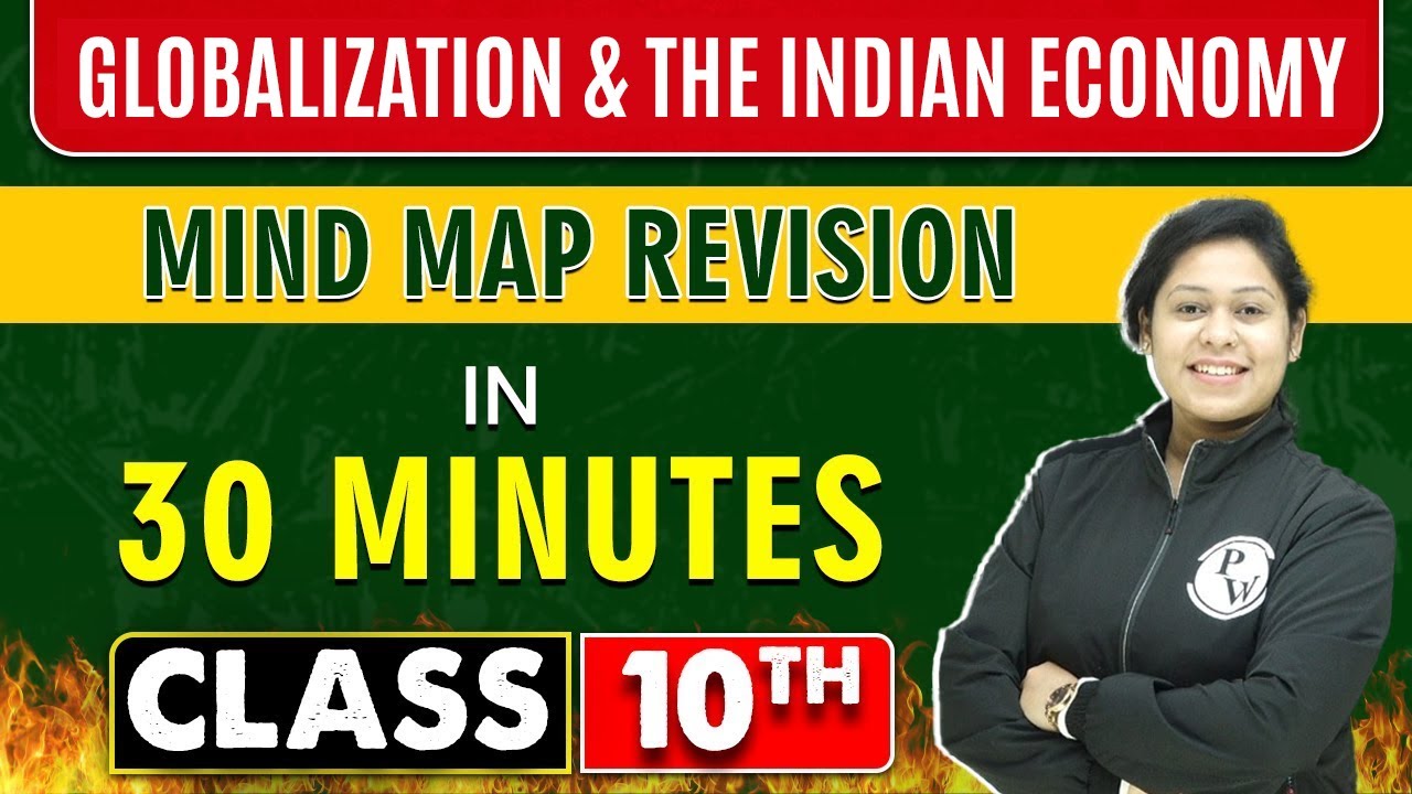 GLOBALIZATION & THE INDIAN ECONOMY in 30 Minutes || Mind Map Series for Class 10th