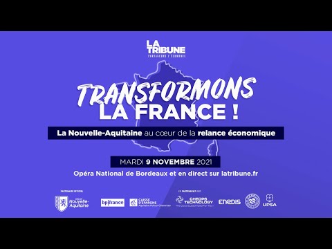 Transformons la France : la Nouvelle-Aquitaine au coeur de la relance ...