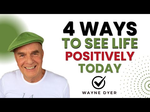How To View Life Differently & Keep Yourself At Highest Level (4 Things You Can Do Now) ~ Wayne Dyer
