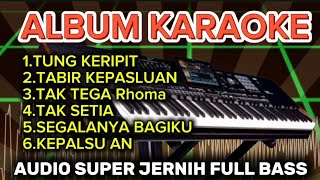 Download lagu KARAOKE RHOMA IRAMA ALBUM SONETA VERSI TAK TUNG ORGEN TUNGGAL FULL BASS mp3