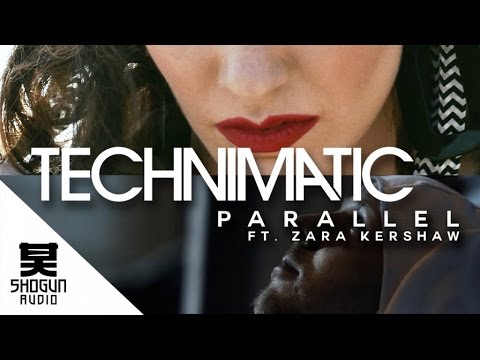 Technimatic Ft. Zara Kershaw - Parallel (Official Music Video)