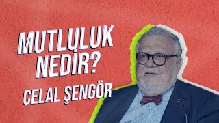 Prof. Dr. A. M. Celâl Şengör: Mutluluk Nedir? | Mücahit Ateş ile Nedir?