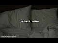 TV Girl // Louise Lyrics (Lyric Video)