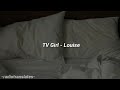 TV Girl Louise Lyrics Lyric Video