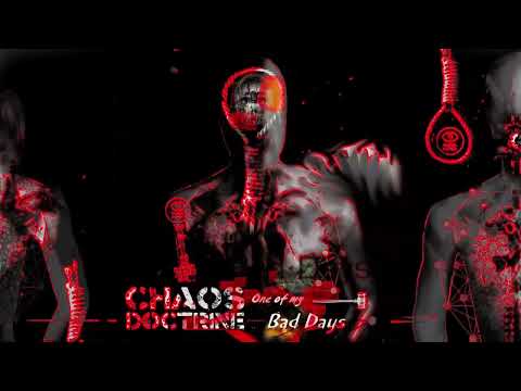 Chaos Doctrine - One of My Bad Days (Official Video)
