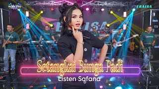 Download lagu SETANGKAI BUNGA PADI - Listen Safana - OM ERAISA mp3