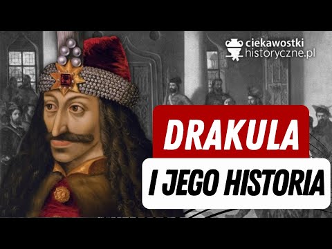 Drakula i jego historia
