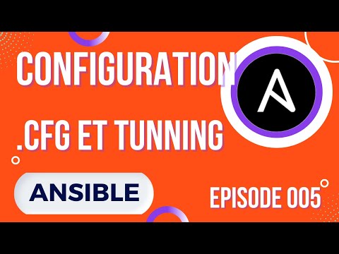ANSIBLE 5 FICHIER CFG CONFIGURATION ET TUNING