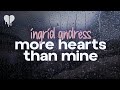 ingrid andress - more hearts than mine (lyrics)