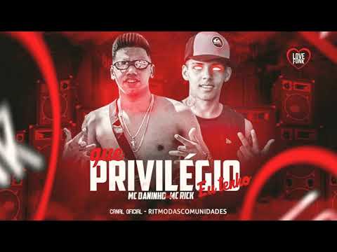 🔴MC DANNYNHO/MC RICK/ QUI PRIVILEGIO /#BREGAFUNK#   não esqueça de inscrevam-se mun canal 🔔👍