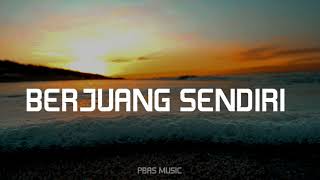 Download lagu BERJUANG SENDIRI - Mitty Zasia (Lirik) mp3