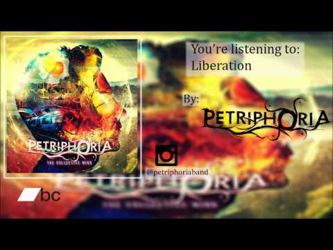 Petriphoria- Liberation