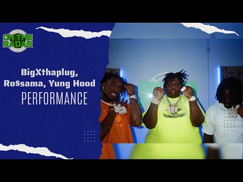 BigXthaplug, Ro$sama, & Yung Hood "Meet The 6ixers" On The Radar Performance
