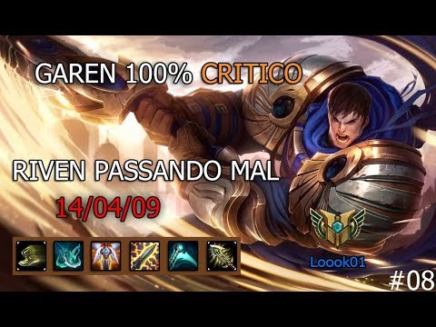 GAREN FULL CRITICO RIVEN PASSANDO MAL #08