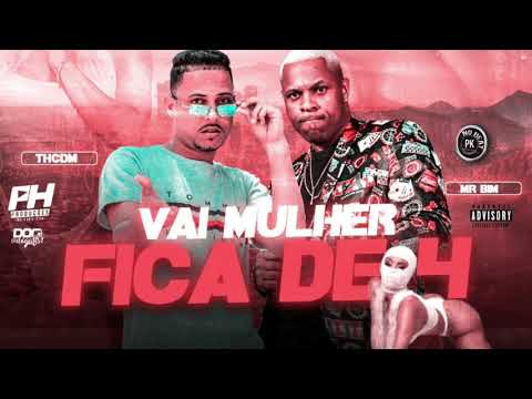 TH CDM E MR BIM - VAI MULHER FICA DE 4 - MÚSICA NOVA