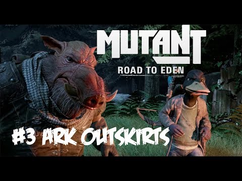 Mutant Year Zero: Road to Eden - Ark Outskirts FULL Walkthrough - Gameplay - No Commentary
