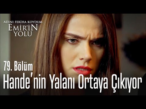 Handenin yalanı ortaya çıkıyor - Adını Feriha Koydum Emir'in Yolu 79. Bölüm