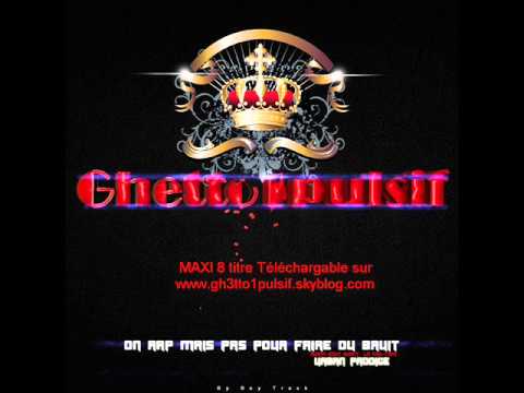Ghetto1pulsif ---Tous ca me depasse.