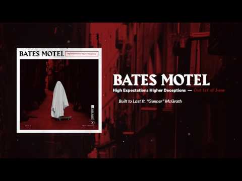 Bates Motel | Built to Last (feat. Gunner McGrath)