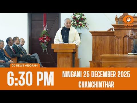 DD News Mizoram Chanchinthar | 25 December 2025 | 6:30 PM