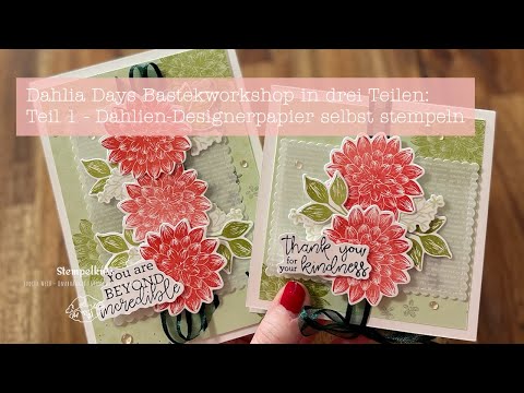 3 Projekte mit Dahlia Days | Designerpapier selbst stempeln | Workshop Teil 1 |  Stampin' Up!