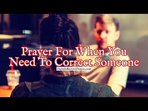 Prayer For When You Need To Correct Someone | Short Prayer Video