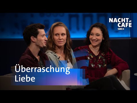 Überraschung Liebe | SWR Nachtcafé