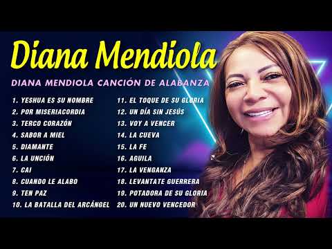 Álbum Completo de Diana Mendiola :Diana Mendiola Portadora de Su Gloria Album Completo