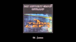 Pat Metheny Group - 06 - James OFFRAMP
