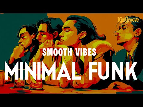 Get Your Groove Back😎Minimal Smooth Funk Mix for Your Daily. Vol.3