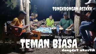 Download lagu TEMAN BIASA - RITA SUGIARTO || Dangdut koplo akustik || Musik Tongkrongan asik mp3
