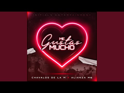 Me Gustas Mucho
