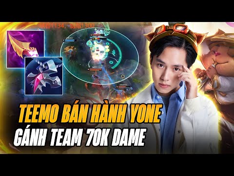 BOY1CHAMP TEEMO EBA BÁN HÀNH YONE GỒNG GÁNH ĐỒNG ĐỘI CỰC KHÉT VỚI 70K SÁT THƯƠNG
