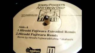 Steph Pockets - My Crew Deep (Hiroshi Fujiwara Remix)