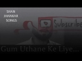 GUM UTHANE KE LIYE JIYE REMAIX JHANKAR SONG