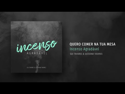 Quero Comer Na Tua Mesa video