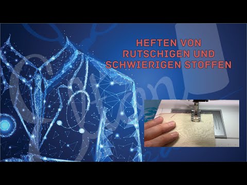 3 Methoden rutschige und schwierige Stoffe zu heften