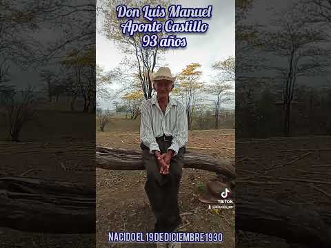 Don Luis Aponte, el más querido en Mangahurco- Zapotillo - Loja🇪🇨