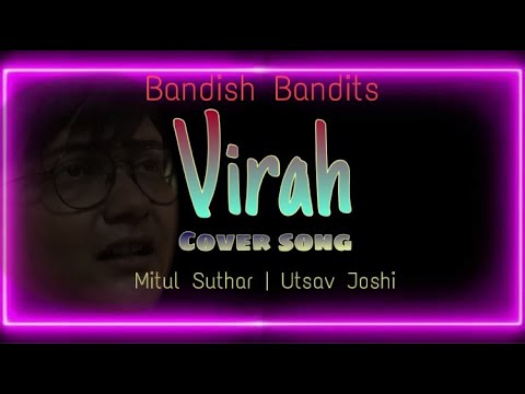 Virah Full song Cover - Bandish Bandits | Shankar Mahadevan | Amazon Original | Mitul Suthar