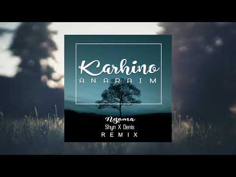 Shyn & Denise - Ngoma Ano [KARHINO ANARAIM REMIX] #TOP:1  2018
