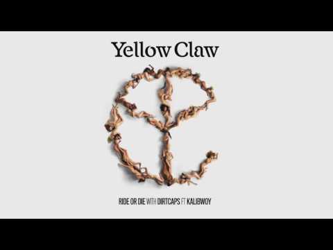 Yellow Claw & Dirtcaps - Ride Or Die (feat. Kalibwoy) [OUT NOW]