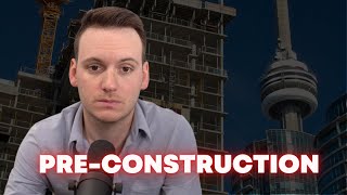 My Problem With Pre-Construction Condos