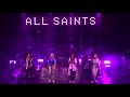 All Saints (@AllSaintsOffic)-Love Lasts Forever @ElectricBrixton, 11th July 2018